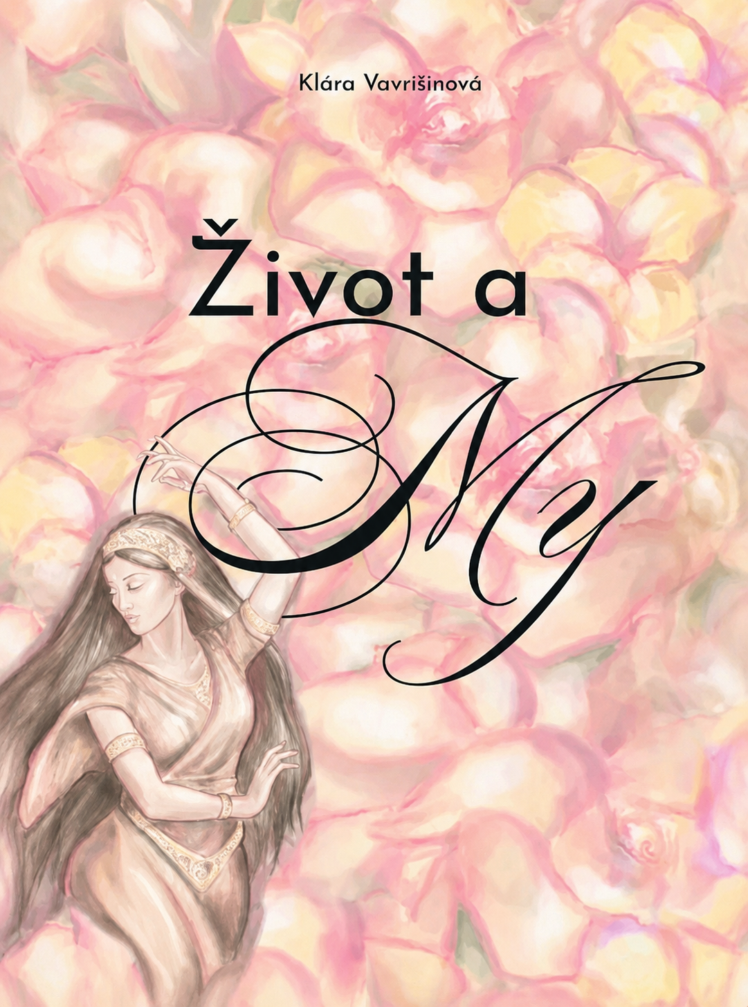 Život a My
